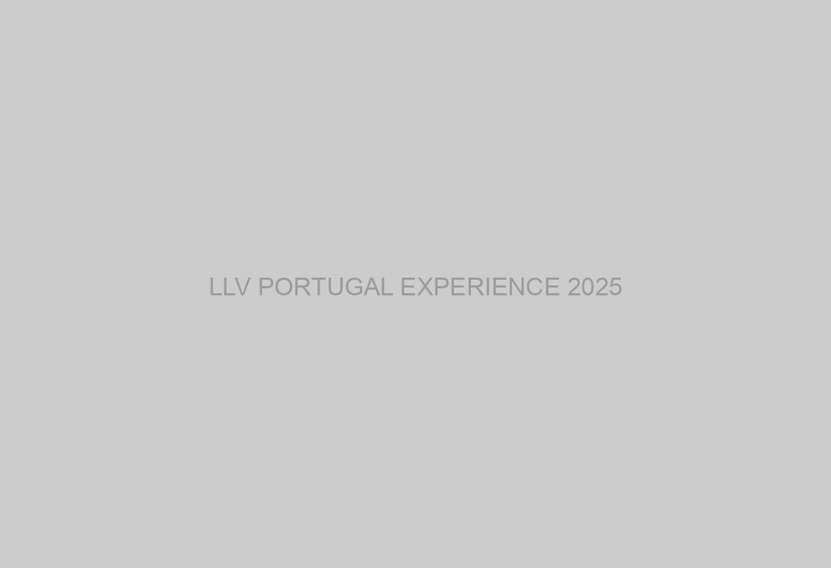 LLV PORTUGAL EXPERIENCE 2025